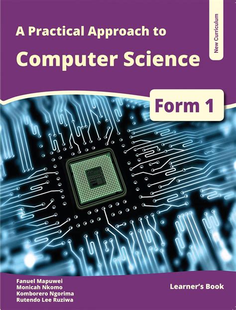 A Practical Approach to Computer Science Form 1 Learner’s book ...