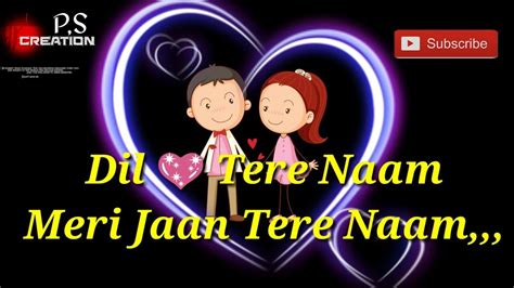 Dil Tere Naam Meri Jan Tere Naam Lovely What S Aap Status Song YouTube