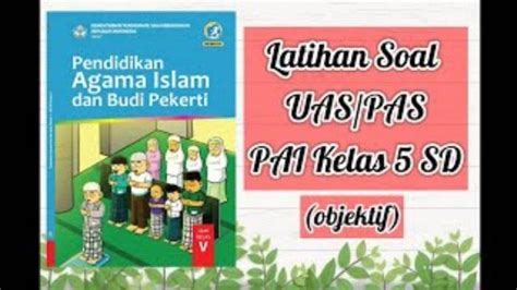 Soal Kunci Jawaban Ujian Pai Budi Pekerti Kelas Sd Mi