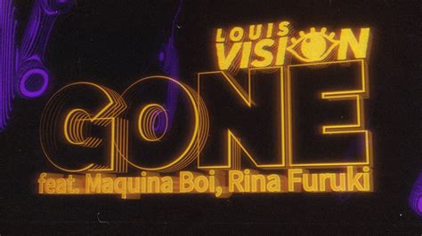 Louis Vision feat Maquina Boi ふるきりな Gone Official Lyric Video