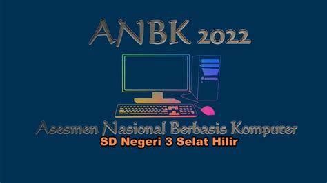 Pelaksanaan ANBK Asesmen Nasional Berbasis Komputer Di SD Negeri 3