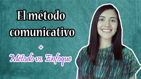 El Método Comunicativo para la Enseñanza de una Lengua CLT La