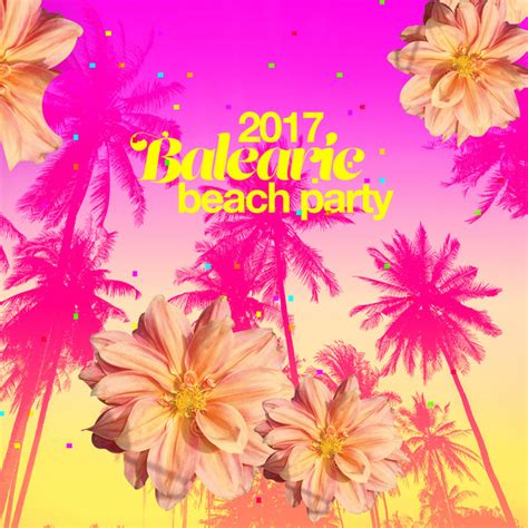 Balearic Beach Party Album De Chill Out Beach Party Ibiza Spotify