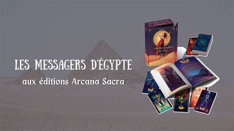 Lumière sur les Messagers d Égypte aux éditions Arcana Sacra YouTube