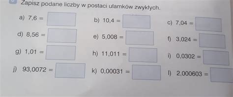 Zapisz Podane Liczby W Postaci Utamk W Zwyklych A B C D