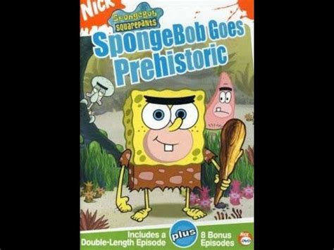 Opening To Spongebob Squarepants Spongebob Goes Prehistoric Dvd