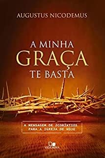 A Minha Gra A Te Basta A Mensagem De Cor Ntios Para A Igreja De Hoje