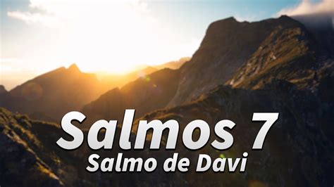 Salmo 7 Estudo Bíblico Salmos de Davi YouTube