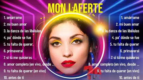 Top Hits Mon Laferte Mejor Mon Laferte Lista De Reproducci N