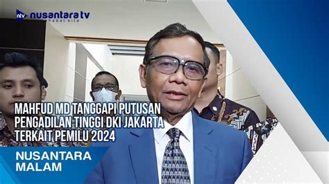 Mahfud Md Tanggapi Putusan Pengadilan Tinggi Dki Jakarta Terkait Pemilu