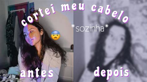 Cortei Meu Cabelo Em Casa Sozinha Youtube