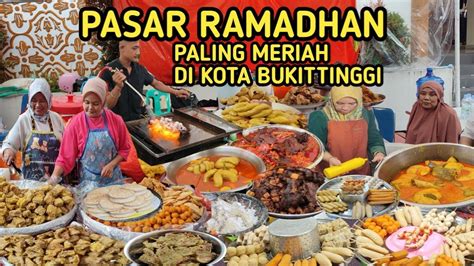 KULINER RAMADHAN DI PASAR PABUKOAN KOTA BUKITTINGGI SUMATERA BARAT