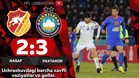 Coca Cola Superliga 1 Tur NASAF PAXTAKOR 2 3 YouTube