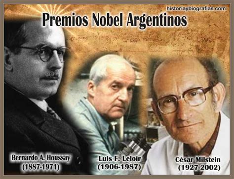 Premios Nobel Argentinos Grandes Hombres De Ciencia De Argentina