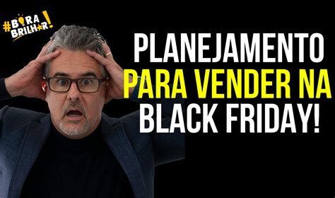 Como Vender Na Black Friday Parte