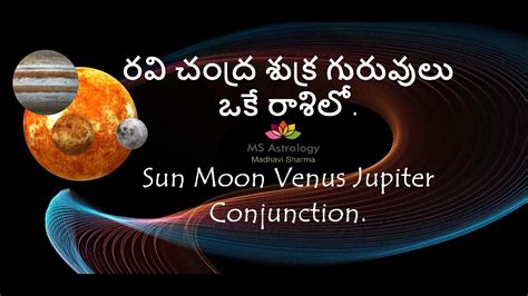 Sun Moon Venus Jupiter Conjunction Ms Astrology Vedic Astrology In