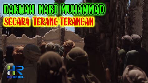 Dakwah Nabi Muhammad Saw Secara Terang Terangan Di Mekkah Youtube