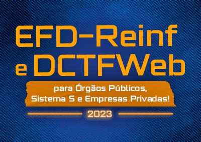 Efd Reinf E Dctfweb Curso Preenchimento De Telas