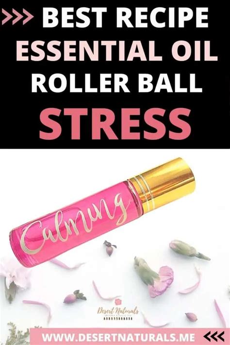 Easy Stress Essential Oil Roller Bottle Recipe Desert Naturals