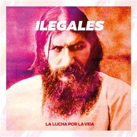 Ilegales Estrena Su Nuevo Lbum La Lucha Por La Vida