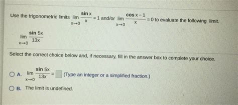 Solved sin x Use the trigonometric limits lim х X 0 COS X 1 Chegg