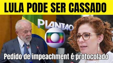 URGENTE MAIS DE 100 DEPUTADOS PEDEM IMPEACHMENT DE LULA YouTube