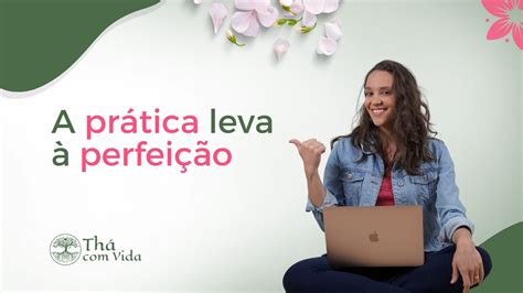 A prática leva a perfeição YouTube