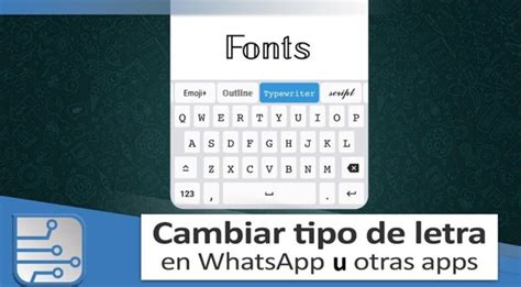 Cómo Cambiar El Tipo De Letra En Whatsapp