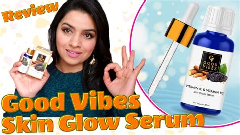 Good Vibes Skin Glow Serum Vitamin C And Vitamin B3 Review L गुड वाइब्स स्किन ग्लो सीरम रिव्य