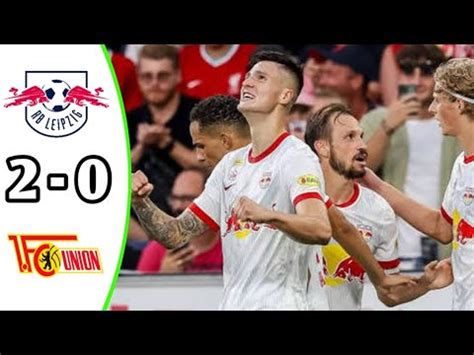 RB Leipzig Vs Union Berlin 2 0 Bundesliga 2024 Breaking News YouTube