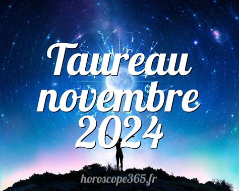 Taureau Novembre Horoscope L Horoscope Mensuel