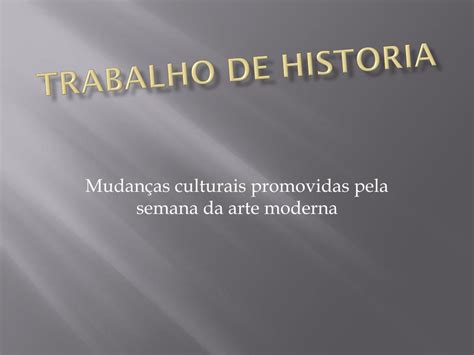 Ppt T Rabalho De Historia Powerpoint Presentation Free Download Id