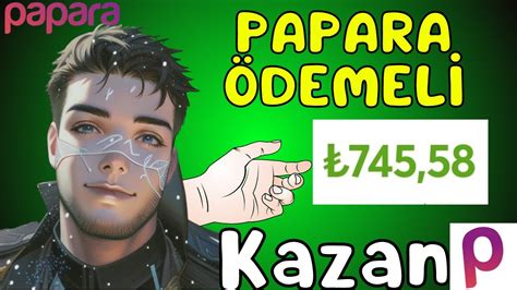 Paparaya Ödeme Yapan Uygulama İle 840 Kazanma İnternetten Para