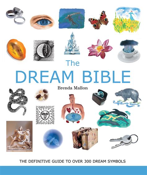 The Dream Bible The Definitive Guide To Over 300 Dream Symbols Volume