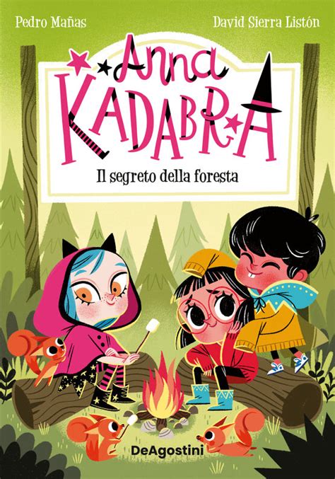 Anna Kadabra Il segreto della foresta di Pedro Mañas Libri De