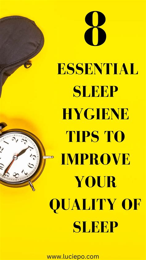 8 Essential Sleep Hygiene Tips To Improve Your Quality Of Sleep Lucie Po