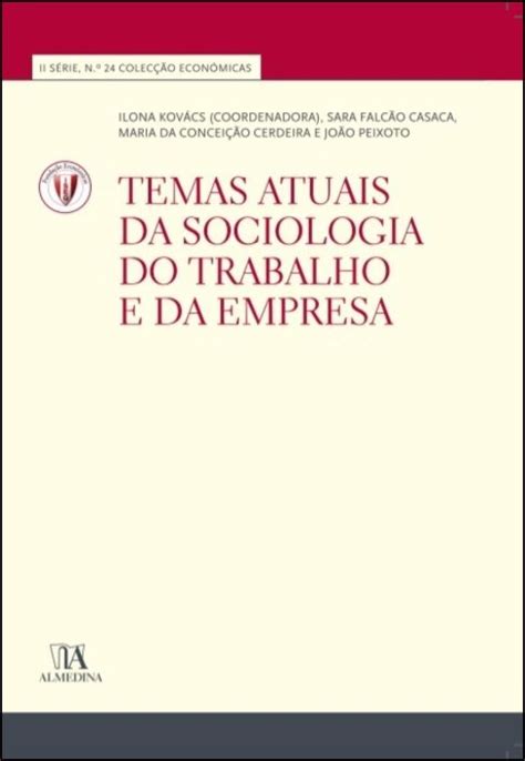 Cite Alguns Temas De Interesse Da Sociologia - Temas Actuais da Sociologia do Trabalho e da Empresa (N.º 24 da Coleção)