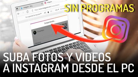 Subir Fotos Y Videos A Instagram Desde El Pc Sin Programas Tutorial