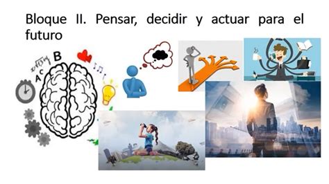 Pensar Decidir Y Actuar Para El Futuro Toma De Decisiones Proyecto De