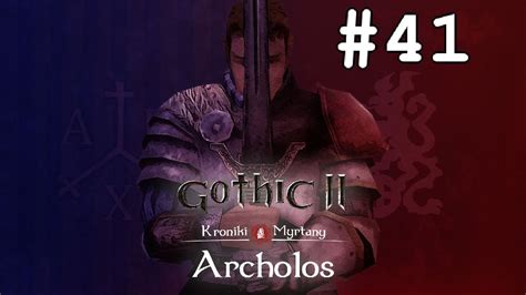 Let S Play Gothic The Chronicles Of Myrtana Archolos BLIND 41