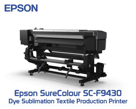 Epson SureColor SC F9430 Dye Sublimation Textile Production Printer