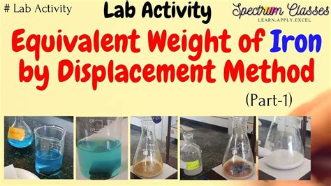 Determination Of Equivalent Weight Of Iron By Displacement Method