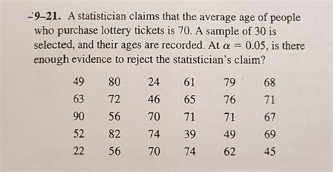 Solved A Statistician Claims That The Average Age Of Chegg