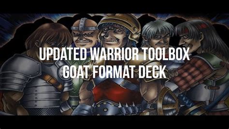 Updated Warrior Toolbox Goat Format Deck YouTube