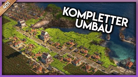 KOMPLETTER UMBAU 401 Anno 1800 Aufstieg Der Neuen Welt Anno 1800