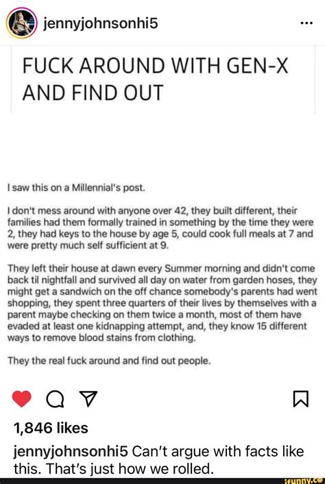 Jennyjohnsonhi Fuck Around With Gen X And Find Out Saw This On A Millennial S Post Don T Mess