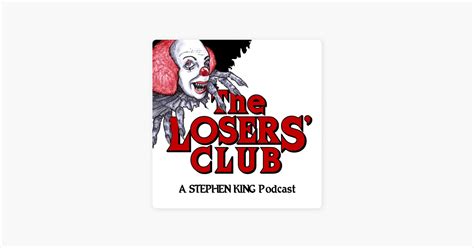 ‎the Losers Club A Stephen King Podcast On Apple Podcasts