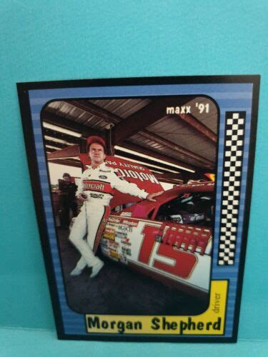 Morgan Shepherd🏆1991 Maxx Race Cards 15 Trading Card🏆free Post Ebay