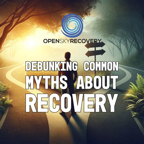 Debunking Common Myths About Addiction Recovery Open Sky Recovery