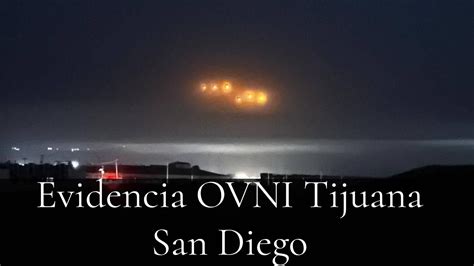 Avistamiento Ovni En Tijuana Y San Diego 2022 Ovnis Youtube